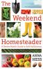 Go to record The weekend homesteader : a twelve-month guide to self-suf...