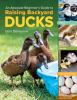 Go to record An absolute beginner's guide to raising backyard ducks
