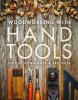 Go to record Woodworking with hand tools : tools, techniques & projects