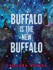 Go to record Buffalo is the new Buffalo : stories