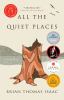 Go to record All the quiet places : a novel