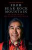 Go to record From Bear Rock Mountain : the life and times of a Dene res...
