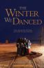 Go to record The winter we danced : voices from the past, the future, a...