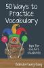 Go to record Fifty ways to practice vocabulary : tips for ESL/EFL stude...