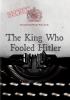 Go to record The king who fooled Hitler