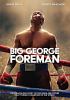 Go to record Big George Foreman : the miraculous story of the once and ...