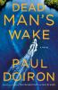 Go to record Dead man's wake : a novel