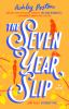 Go to record The seven year slip : a novel