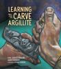 Go to record Learning to carve argillite