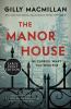 Go to record The manor house a novel