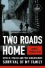 Go to record Two roads home Hitler, Stalin and the miraculous survival ...