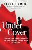 Go to record Under Cover : Inside the Shady World of Organized Crime an...