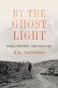 Go to record By the ghost light : wars, memory, and families