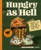 Go to record Hungry as hell : meals to live by, flavor to die for