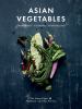 Go to record Asian vegetables : gardening, cooking, storytelling