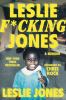 Go to record Leslie F*cking Jones : a memoir