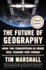 Go to record The future of geography : how the competition in space wil...