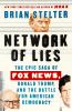 Go to record Network of lies : the epic saga of Fox News, Donald Trump,...
