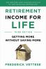 Go to record Retirement income for life : getting more without saving m...
