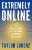 Go to record Extremely Online : The Untold Story of Fame, Influence, an...