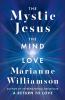Go to record The mystic Jesus : the mind of love
