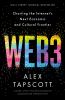 Go to record Web3 : charting the Internet's next economic and cultural ...