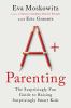 Go to record A+ parenting : the surprisingly fun guide to raising surpr...