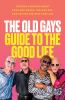 Go to record Old Gays Guide to the Good Life : Lessons Learned about Lo...