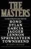 Go to record The masters : conversations with Bono, Bob Dylan, Jerry Ga...