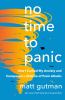 Go to record No time to panic : how I curbed my anxiety and conquered a...