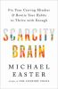 Go to record Scarcity brain : fix your craving mindset and rewire your ...