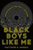 Go to record Black boys like me : confrontations with race, identity, a...