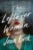 Go to record The leftover woman : a novel
