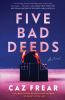 Go to record Five bad deeds : a novel