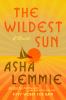 Go to record The wildest sun : a novel