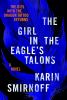 Go to record The girl in the eagle's talons : a novel