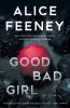 Go to record Good bad girl : a novel