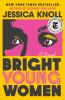 Go to record Bright young women : a novel
