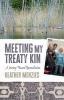 Go to record Meeting my treaty kin : a journey toward reconciliation