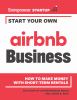Go to record Start your own Airbnb business : how to make money with sh...