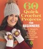 Go to record 60 quick crochet projects for beginners : easy projects fo...