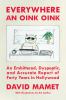 Go to record Everywhere an oink oink : an embittered, dyspeptic, and ac...