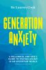 Go to record Generation anxiety : a Millennial and Gen Z guide to stayi...