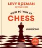 Go to record How to Win at Chess : The Ultimate Guide for Beginners and...