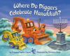 Go to record Where do diggers celebrate Chanukah?