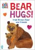 Go to record Bear hugs! : from Brown Bear and friends.