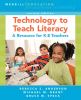 Go to record Technology to teach literacy : a resource for k-8 teachers