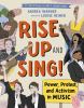 Go to record Rise up and sing! : power, protest, and activism in music