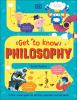 Go to record Get to know philosophy : a fun, visual guide to the key qu...