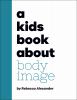 Go to record A kids book about body image